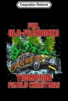 Composition Notebook: Fun Old Fashioned Thompson Family Christmas Matching Uniform Journal/Notebook Blank Lined Ruled 6x9 100 Pages 1708564659 Book Cover
