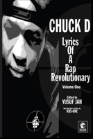 Chuck D: Lyrics of a Rap Revolutionary 1791764398 Book Cover
