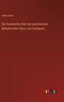 Der historische Wert der griechischen Berichte über Cyrus und Cambyses 3368615076 Book Cover