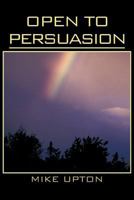 Open to Persuasion 1467883972 Book Cover