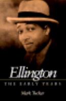 Ellington: THE EARLY YEARS (Music in American Life) 0252014251 Book Cover