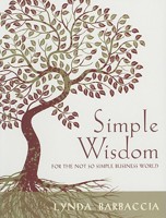 Simple Wisdom for the Not So Simple Business World-International book Award-Best Business/Motivational book of 2010 0982310013 Book Cover