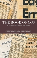 The Book of Cop: A Testament to Policing That Works 1953048560 Book Cover