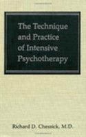 The Technique and Practice of Intensive Psychotherapy 0876680902 Book Cover