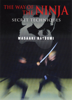 The Way of the Ninja: Secret Techniques 1568365918 Book Cover