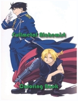 Fullmetal Alchemist Coloring Book: Fullmetal Alchemist Anime Coloring Books for Fans, Gift for Kids And Adults With Characters And Scenes B08TZMHN39 Book Cover