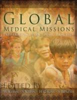 Global Medical Missions: Preparation, Procedure, Practice 1579218474 Book Cover