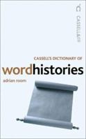 Cassell's Dictionary of Word Histories 0304363839 Book Cover
