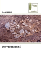 Un venir brisé (French Edition) 6204975617 Book Cover