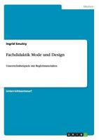 Fachdidaktik Mode und Design: Unterrichtsbeispiele mit Begleitmaterialien 3656480257 Book Cover