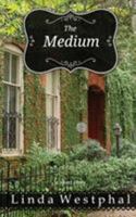 The Medium 0986098310 Book Cover