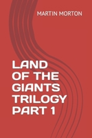 LAND OF THE GIANTS TRILOGY PART 1 B0CFZGXDH2 Book Cover