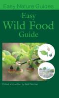 The Easy Wild Food Guide 1845132548 Book Cover