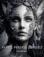 Forest Fantasy Beauties: Elegant Adult Coloring Book of Fairy Tale and Beautiful Fantasy Fairies B0BYRQWLRN Book Cover