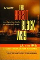 The Great Black Way: L.A. in the 1940s and the Lost African-American Renaissance 1586482955 Book Cover