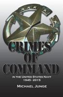 Crimes of Command: in the United States Navy, 1945-2015 1721230068 Book Cover
