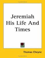 Jeremiah, His Life and Times 1162793392 Book Cover