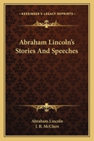 Abraham Lincoln's Stories and Speeches 1896 1163121851 Book Cover