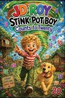 JD Roy Stink Pot Boy: Counts to Twenty B0H6SVXC1L Book Cover