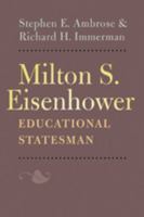 Milton S. Eisenhower, Educational Statesman 0801829887 Book Cover