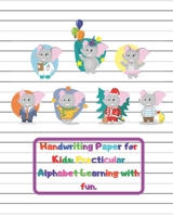 Handwriting Paper for Kids: Practicular Alphabet Learning with fun.: Cursive Writing Books and Practice Paper:3-Line and Checkered  Writing ... and Kindergarten Children(Ages 2-4,3-5,6-8) 1658570278 Book Cover