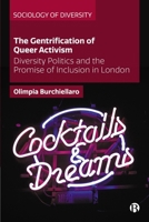 The Gentrification of Queer Activism: Diversity Politics and the Promise of Inclusion in London 1529228565 Book Cover