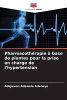 Pharmacothérapie à base de plantes pour la prise en charge de l'hypertension (French Edition) 620986869X Book Cover