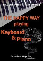 Master Keyboard & Piano Lehrgang - Lehrgang Fur Den Selbstunterricht Fur Erwachsene Und Senioren (German Edition) 3740730005 Book Cover