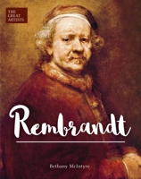 The Great Artists: Rembrandt 1839406542 Book Cover