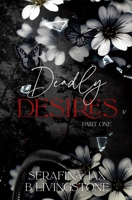 Deadly Desires | Part One (The Desires Collective) B0G6WYJZJY Book Cover