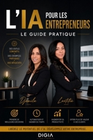 L'IA POUR LES ENTREPRENEURS: Le guide pratique (French Edition) B0H8FVPLXK Book Cover