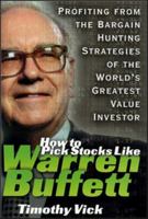 How to Pick Stocks Like Warren Buffett: Profiting from the Bargain Hunting Strategies of the World's Greatest Value Investor 0071357696 Book Cover