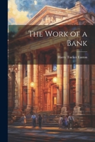 The Work of a Bank 1165662701 Book Cover