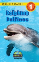 Dolphins / Delfines: Bilingual (English / Spanish) (Ingl�s / Espa�ol) Animals That Make a Difference! (Engaging Readers, Level 1) 1774763923 Book Cover