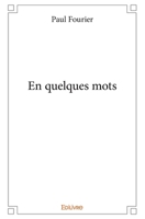 En quelques mots (French Edition) 2414364378 Book Cover