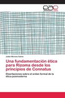Una fundamentación ética para Rizoma desde los principios de Connatus 6202119322 Book Cover
