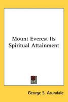 Mount Everest Its Spiritual Attainment 0766102378 Book Cover