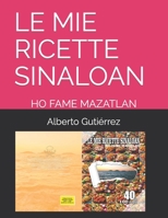 Le Mie Ricette Sinaloan: Ho Fame Mazatlan B0CKW4YJFH Book Cover