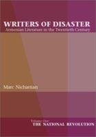 Writers of Disaster: Armenian Literature in the Twentieth Century 1903656095 Book Cover