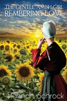 The Gentle Amish Girl - Remembering Love 1546511326 Book Cover