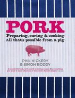 Pork: Preparing, Curing and Cooking All That’s Possible From a Pig 1909487147 Book Cover