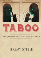 TABOO: The Questions You Aren't Supposed to Ask 1304593738 Book Cover