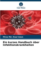Ein kurzes Handbuch über Infektionskrankheiten (German Edition) 6207914732 Book Cover