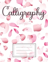 Calligraphy Workbook: Practice Sheets Grid Slanted Lettering Artists and Beginners Calligrapher Practice Skills Handwriting Script Writing Alphabet Art Teaching & Learning Blossom Leaf Gift 1660416078 Book Cover