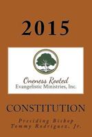 Constitution of Oneness Rooted Evangelistic Ministries, Inc. 1979190534 Book Cover