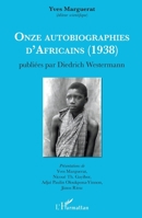Onze autobiographies d'Africains (1938): Publiées par Diedrich Westermann (French Edition) 2140282760 Book Cover