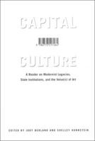 Capital Culture: A Reader on Modernist Legacies, State Institutions and the Values of Art 0773517251 Book Cover