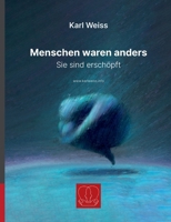 Menschen waren anders: Sie sind erschöpft (German Edition) 3695196505 Book Cover