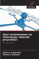Sieci zorientowane na informacje: Internet przyszlosci (Polish Edition) 6209582567 Book Cover