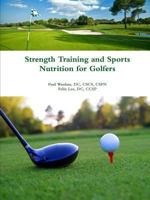 Strength Training and Sports Nutrition for Golfers 1304790312 Book Cover